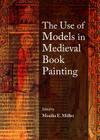 The Use of Models in Medieval Book Painting Cover Image