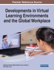 Developments in Virtual Learning Environments and the Global Workplace Cover Image