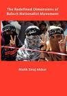 The Redefined Dimensions of Baloch Nationalist Movement By Malik Siraj Akbar Cover Image