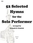 52 Selected Hymns for the Solo Performer-oboe version By Kenneth Friedrich Cover Image