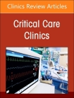 Neurocritical Care, an Issue of Critical Care Clinics: Volume 39-1 (Clinics: Internal Medicine #39) Cover Image