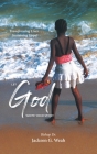 Let God Write Your Story By Jackson G. Weah Cover Image