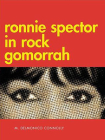 Ronnie Spector in Rock Gomorrah By M. Delmonico Connolly Cover Image