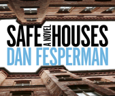 Safe Houses By Dan Fesperman, Dan Fesperman (Narrated by) Cover Image