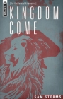 Kingdom Come: The Amillennial Alternative By Sam Storms Cover Image