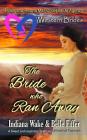 Western Brides: The Bride Who Ran Away: A Sweet and Inspirational Western Historical Romance Cover Image