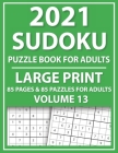 2021 Sudoku Puzzle Book For Adults: Large Size Sudoku Puzzle Book-Holiday Fun Perfect For Adults By Urinama Munni Publication Cover Image