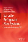 Variable Refrigerant Flow Systems: Advances and Applications of Vrf By Napoleon Enteria (Editor), Takao Sawachi (Editor), Kiyoshi Saito (Editor) Cover Image