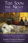 Too Soon the Night: A Novel of Empress Theodora By James Conroyd Martin Cover Image