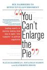 You Can't Enlarge The Pie: Six Barriers To Effective Government By Max H. Bazerman Cover Image