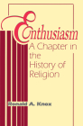 Enthusiasm: A Chapter in the History of Religion Cover Image