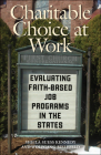 Charitable Choice at Work: Evaluating Faith-Based Job Programs in the States (Public Management and Change) Cover Image