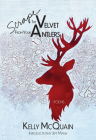 Scrape the Velvet from Your Antlers: Poems (The TRP Southern Poetry Breakthrough Series) By Kelly McQuain, Jeff Mann (Introduction by) Cover Image