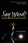 Say Word!: Voices from Hip Hop Theater (Critical Performances) Cover Image