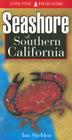 Seashore of Southern California (Lone Pine Field Guides) By Ian Sheldon, Ian Sheldon (Illustrator) Cover Image