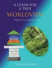 A Claim For A True Worldview By Victor J. Leinonen Cover Image