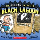 The Principal From the Black Lagoon (Black Lagoon Adventures) By Mike Thaler, Jared Lee (Illustrator) Cover Image