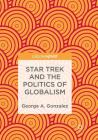 Star Trek and the Politics of Globalism Cover Image