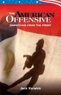 The American Offensive: Dispatches from the Front By Jack Kerwick Cover Image