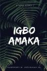 Igbo Amaka By Humphrey M. Ihejirikah Jr Cover Image