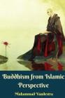 Buddhism from Islamic Perspective Cover Image