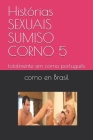 Histórias SEXUAIS SUMISO CORNO 5: totalmente em corno português Cover Image