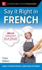 Say It Right in French, Third Edition Cover Image