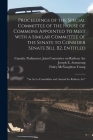 Proceedings of the Special Committee of the House of Commons Appointed to Meet With a Similar Committee of the Senate to Consider Senate Bill B2, Enti Cover Image
