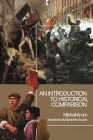 An Introduction to Historical Comparison By Mikhail Krom, Elizabeth Guyatt (Translator) Cover Image