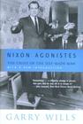 Nixon Agonistes: The Crisis of the Self-Made Man By Garry Wills Cover Image