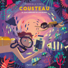 Cousteau: El descubridor de los mares (Genios de la Ciencia) By Philippe Zwick Eby, Chaaya Prabhat (Illustrator) Cover Image