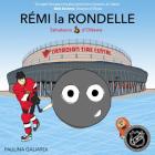 Rémi La Rondelle: Sénateurs d'Ottawa By Paulina Galiardi (Artist), Paulina Galiardi Cover Image
