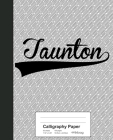 Calligraphy Paper: TAUNTON Notebook By Weezag Cover Image