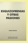 Esquizofrenias y otras pasiones: Colección: Extensión universitaria Cover Image