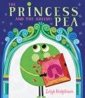 The Princess and the (Greedy) Pea By Leigh Hodgkinson, Leigh Hodgkinson (Illustrator) Cover Image