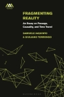 Fragmenting Reality: An Essay on Passage, Causality and Time Travel By Samuele Iaquinto, Giuliano Torrengo Cover Image