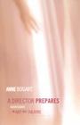 A Director Prepares: Seven Essays on Art and Theatre By Anne Bogart Cover Image