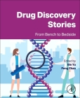 Drug Discovery Stories: From Bench to Bedside Cover Image