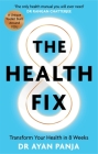 The Health Fix: Transform Your Health in 8 Weeks By Dr. Ayan Panja Cover Image