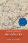 Our Beloved Kin: A New History of King Philip's War (The Henry Roe Cloud Series on American Indians and Modernity) Cover Image