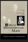 Much Misunderstood Man: Selected Letters of Ambrose Bierce By S. T. Joshi Cover Image