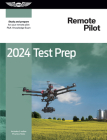 2024 Remote Pilot Test Prep: Study and Prepare for Your Remote Pilot FAA Knowledge Exam By ASA Test Prep Board Cover Image