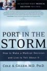 Port in the Storm: How to Make a Medical Decision and Live to Tell About It By Cole A. Giller Cover Image