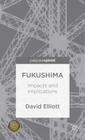 Fukushima: Impacts and Implications By D. Elliott Cover Image