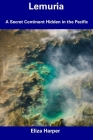 Lemuria: A Secret Continent Hidden in the Pacific Cover Image