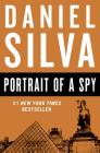 Portrait of a Spy (Gabriel Allon #11) By Daniel Silva Cover Image