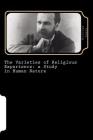 The Varieties of Religious Experience: a Study in Human Nature By William James Cover Image