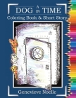 A Dog in Time - Coloring Book & Short Story Cover Image