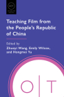 Teaching Film from the People's Republic of China (Options for Teaching) Cover Image