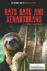 Rats, Bats, and Xenarthrans (Britannica Guide to Predators and Prey) By John P. Rafferty (Editor) Cover Image